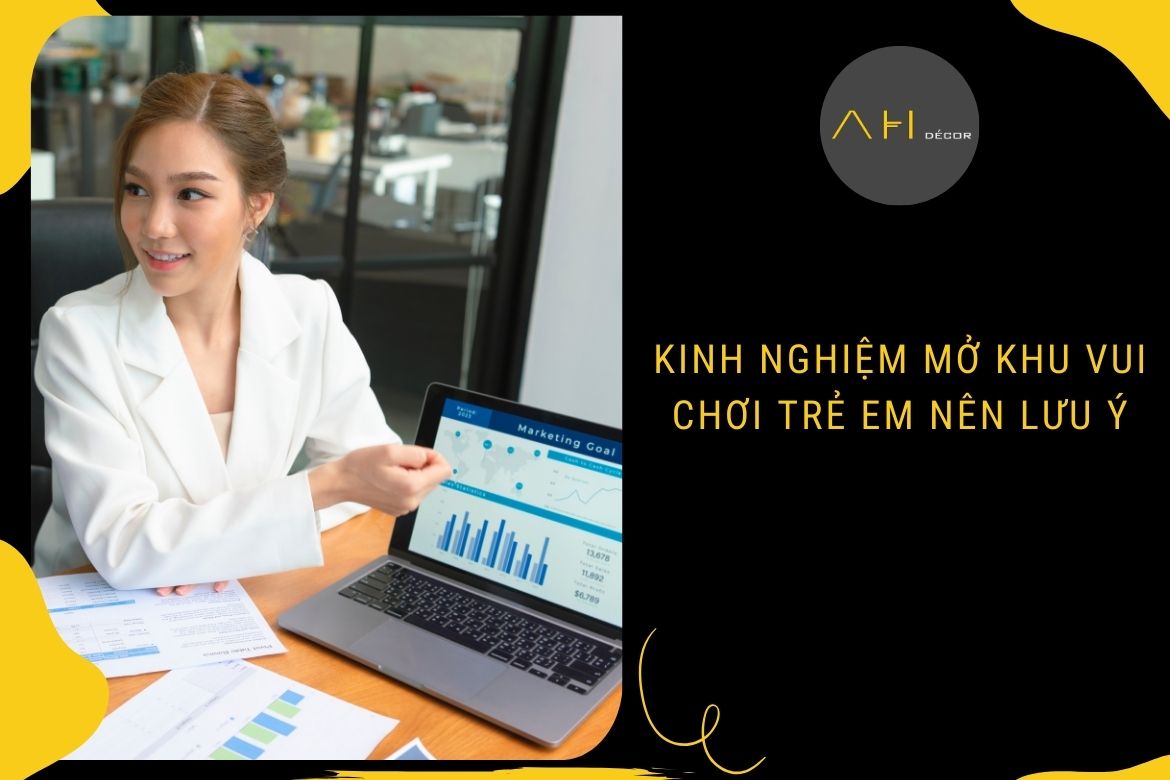 Kinh Nghiệm Mở Khu Vui Chơi Trẻ Em Nên Lưu Ý